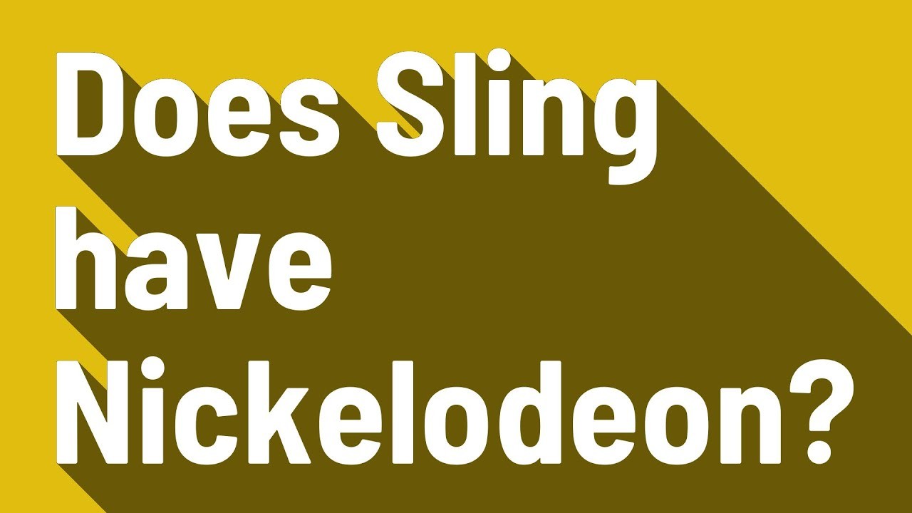 Does Sling TV offer Nickelodeon?